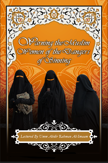 Warning The Muslim Women of the Dangers of Sinning